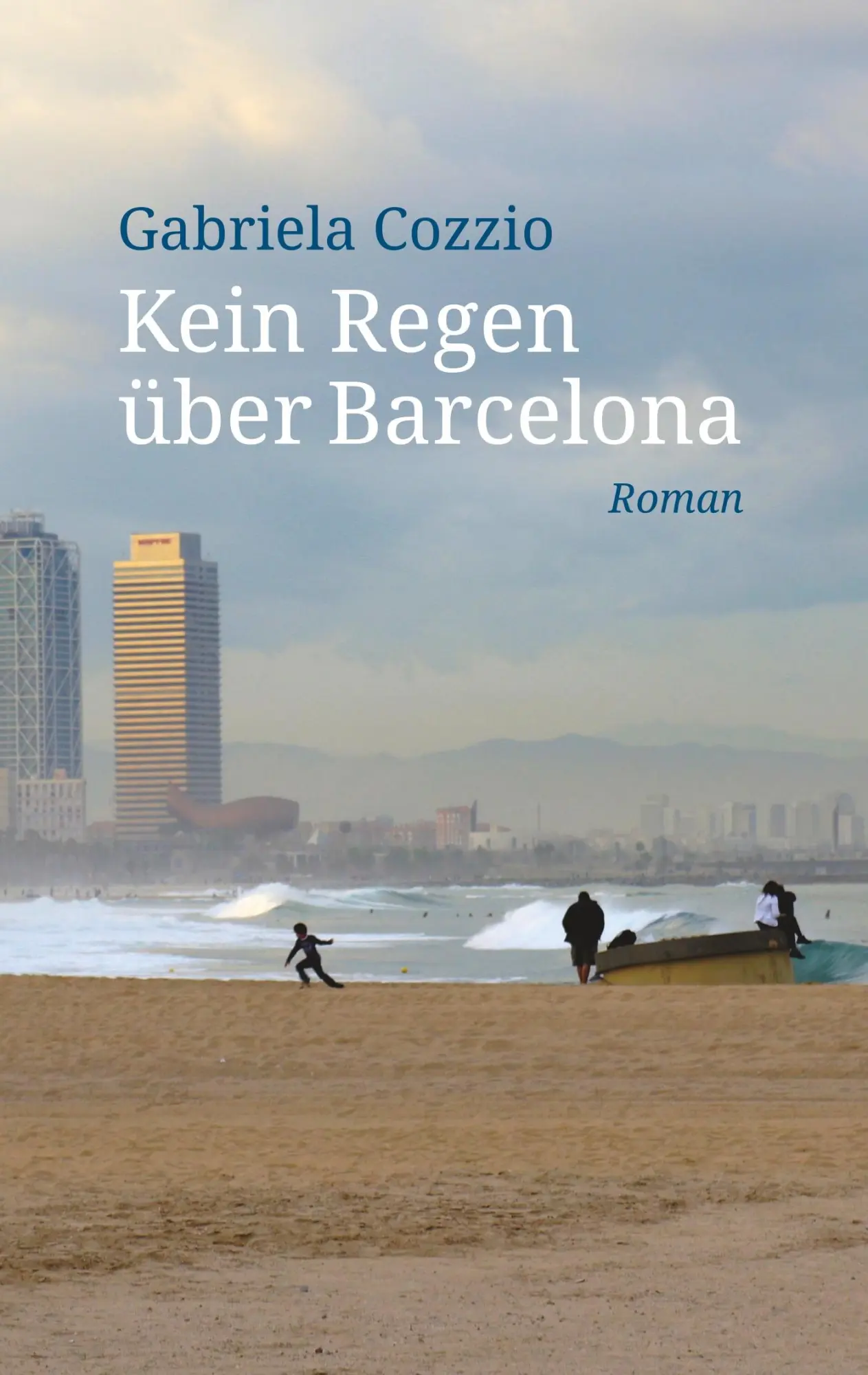 Cover: 9783740745004 | Kein Regen über Barcelona | Gabriela Cozzio | Taschenbuch | 216 S.
