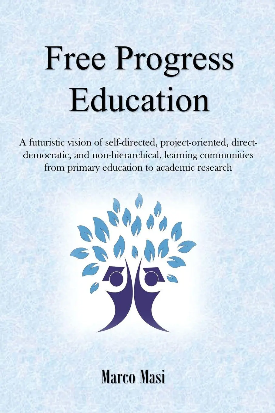 Cover: 9783948295004 | Free Progress Education | Marco Masi | Taschenbuch | Englisch | 2019