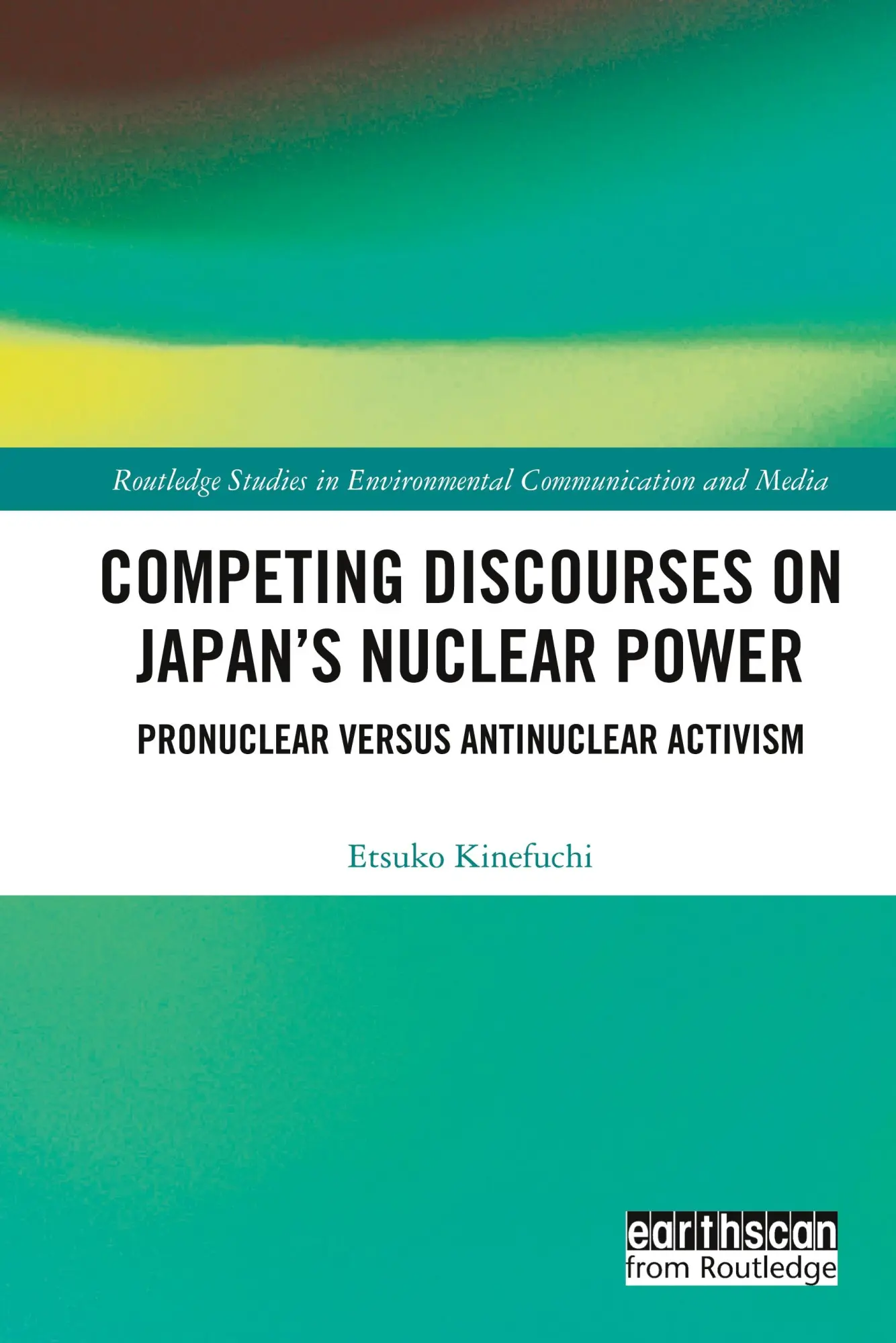 Cover: 9781032155104 | Competing Discourses on Japan's Nuclear Power | Etsuko Kinefuchi