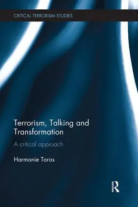 Cover: 9781138495104 | Terrorism, Talking and Transformation | A Critical Approach | Toros