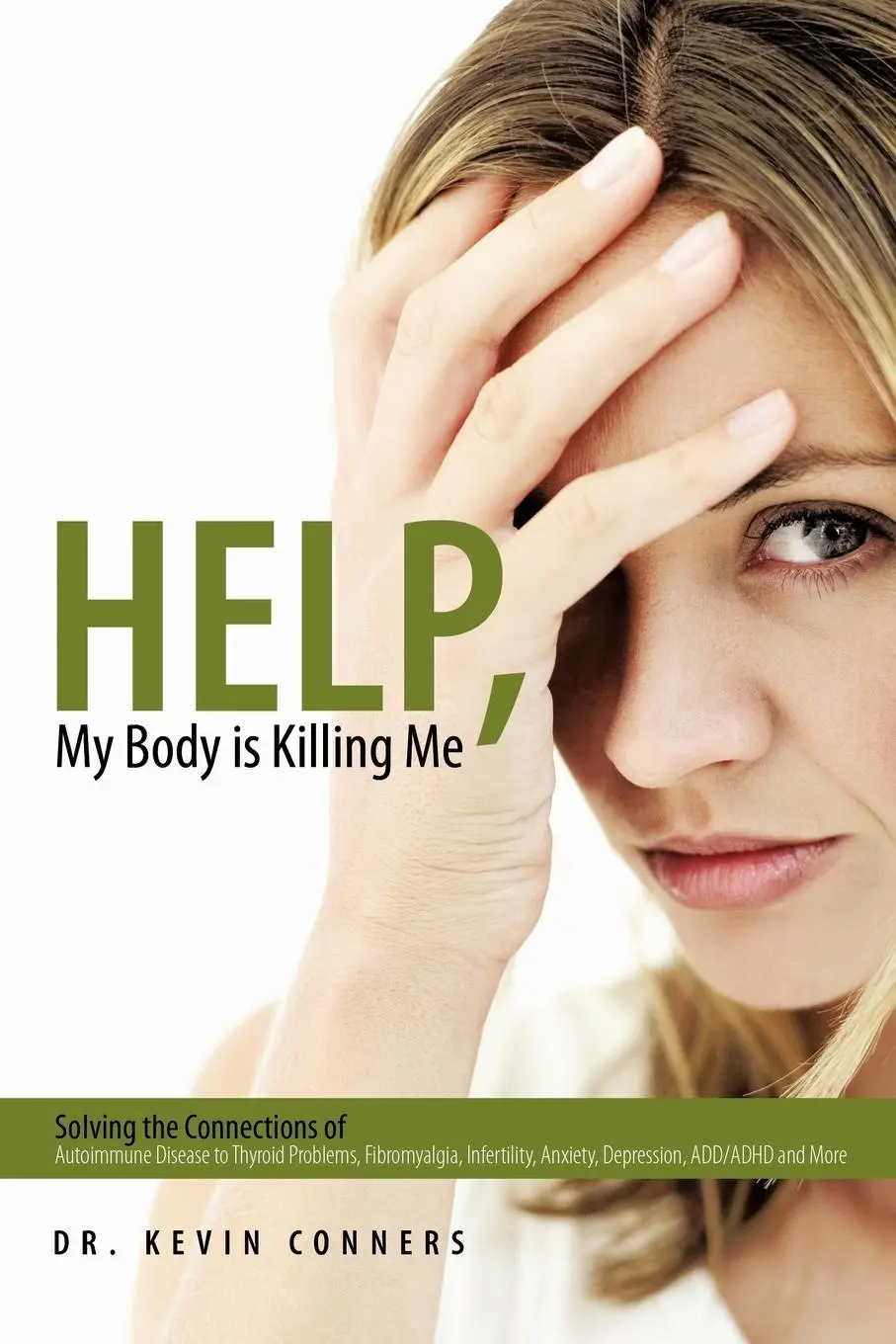 Cover: 9781452085104 | Help, My Body is Killing Me | Kevin Conners | Taschenbuch | Englisch