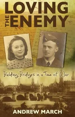 Cover: 9781739805104 | Loving the Enemy | Building bridges in a time of war | Andrew March