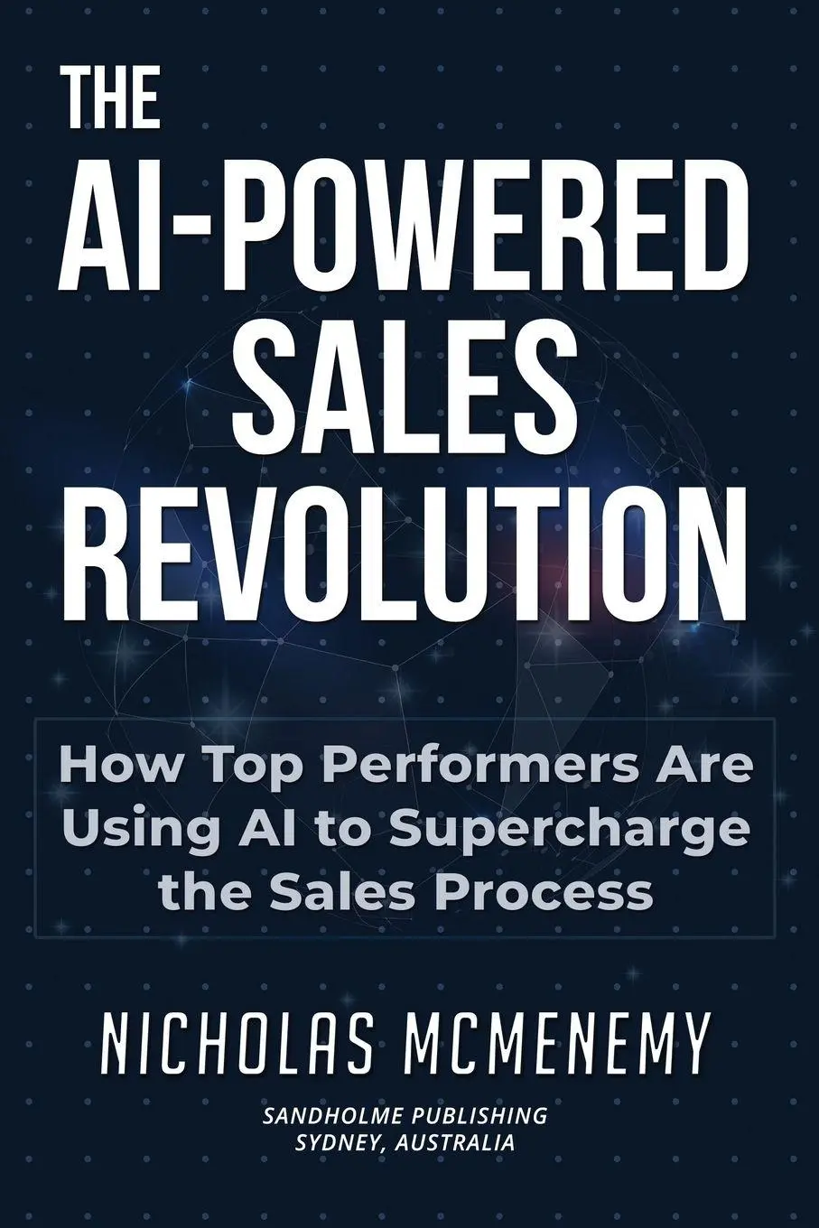 Cover: 9781764555104 | The AI-Powered Sales Revolution | Nicholas McMenemy | Taschenbuch