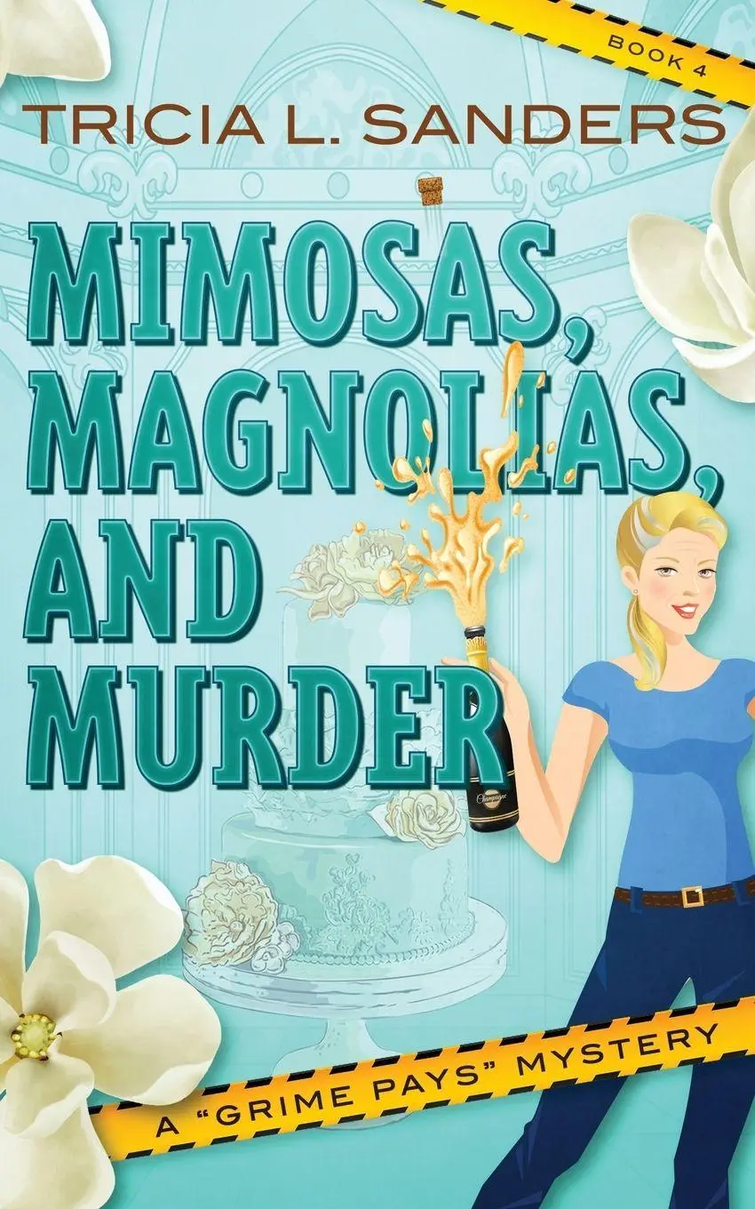 Cover: 9781962175104 | Mimosas, Magnolias, and Murder | Tricia L Sanders | Taschenbuch | 2020