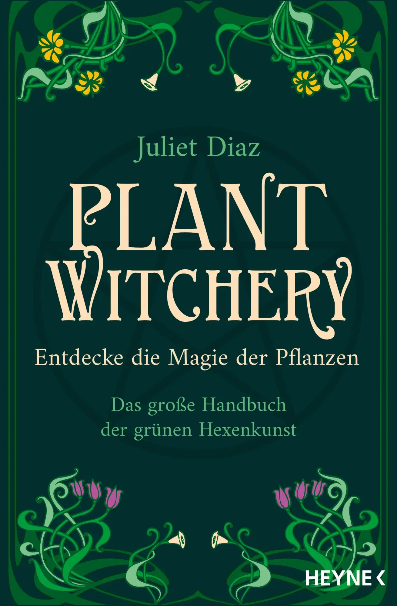 Cover: 9783453705104 | Plant Witchery - Entdecke die Magie der Pflanzen | Juliet Diaz | Buch