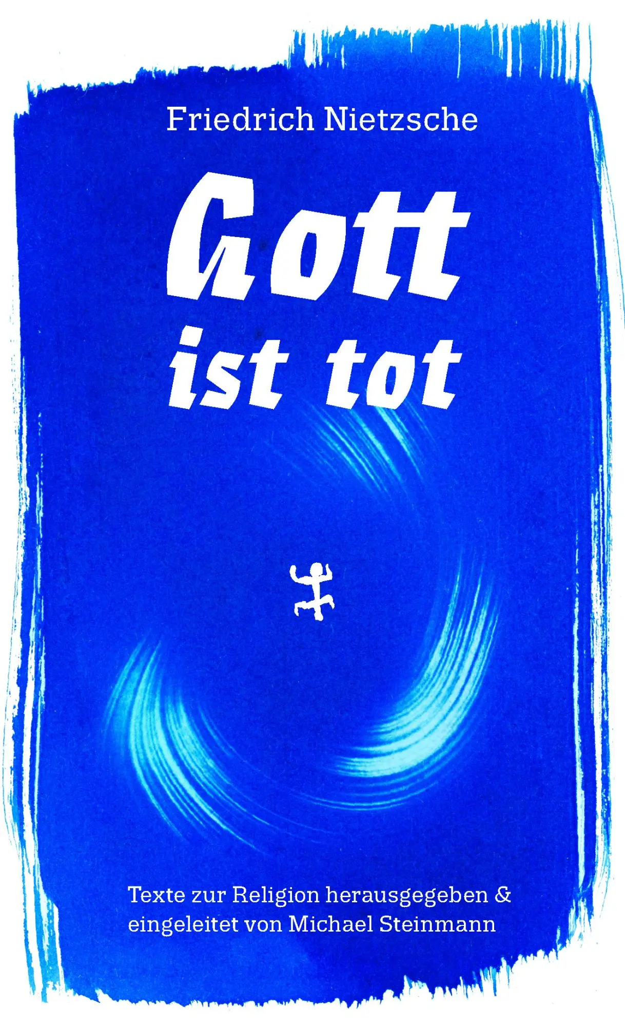 Cover: 9783751865104 | Gott ist tot | Texte zur Religion | Friedrich Nietzsche | Buch | 2025