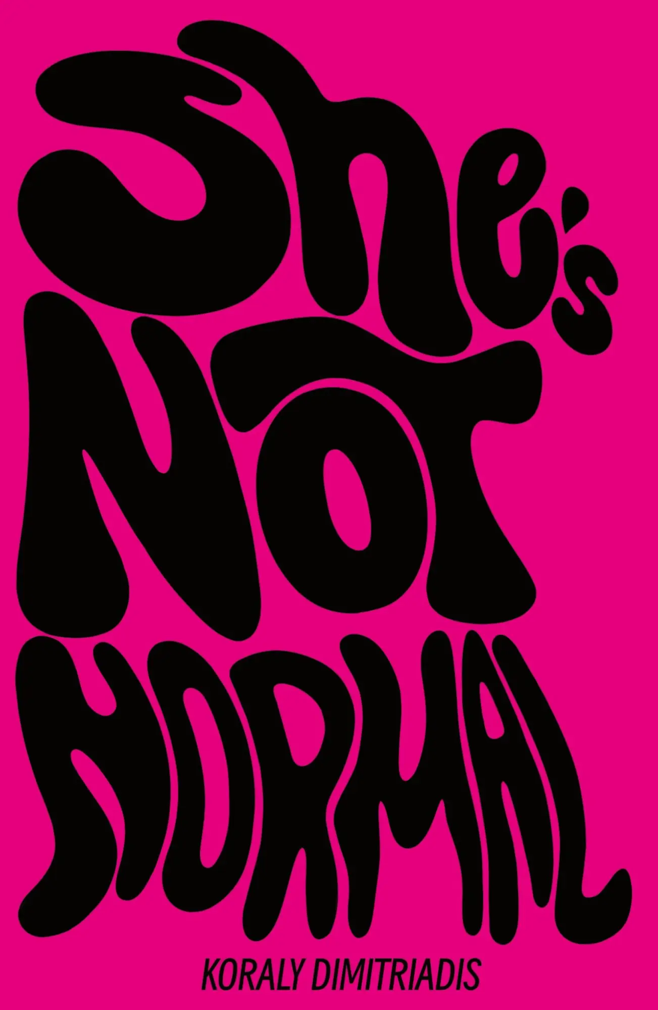 Cover: 9780645775204 | She's Not Normal | Koraly Dimitriadis | Taschenbuch | Englisch | 2024