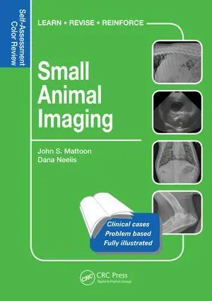 Cover: 9781482225204 | Small Animal Imaging | Self-Assessment Review | John S Mattoon (u. a.)
