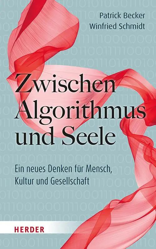 Cover: 9783451025204 | Zwischen Algorithmus und Seele | Patrick Becker (u. a.) | Buch | 2025