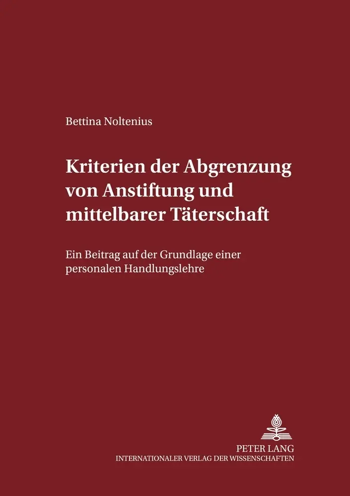 Cover: 9783631515204 | Kriterien der Abgrenzung von Anstiftung und mittelbarer Täterschaft
