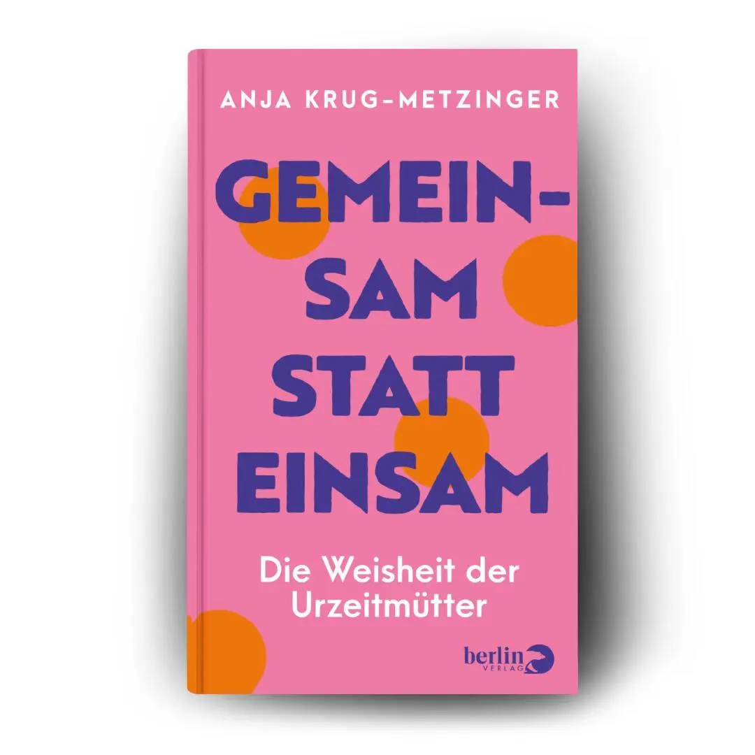 Bild: 9783827015204 | Gemeinsam statt einsam | Die Weisheit der Urzeitmütter | Buch | 208 S.