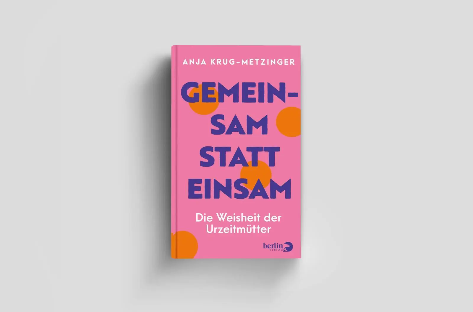Bild: 9783827015204 | Gemeinsam statt einsam | Die Weisheit der Urzeitmütter | Buch | 208 S.
