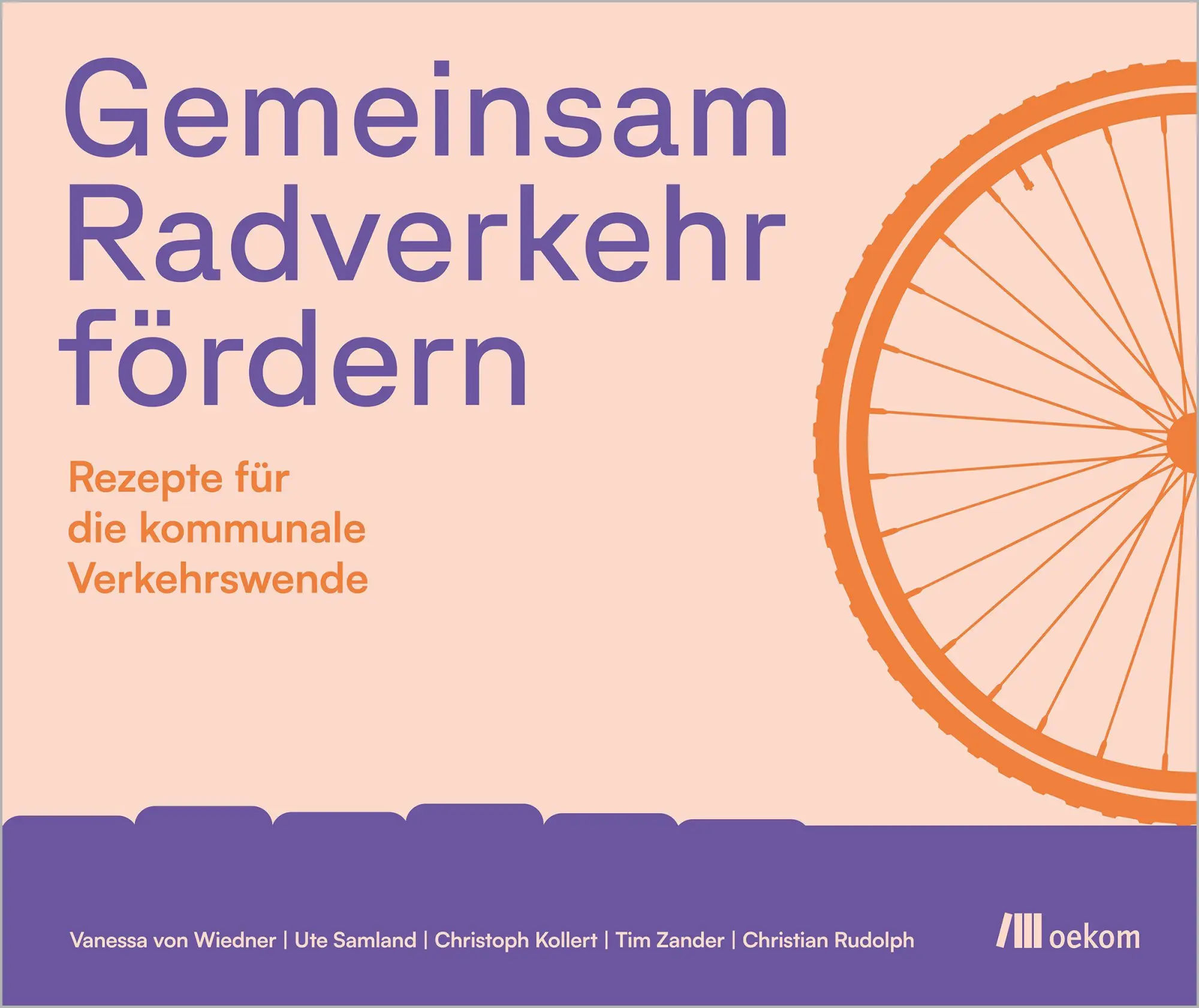 Cover: 9783987265204 | Gemeinsam Radverkehr fördern | Rezepte für die kommunale Verkehrswende