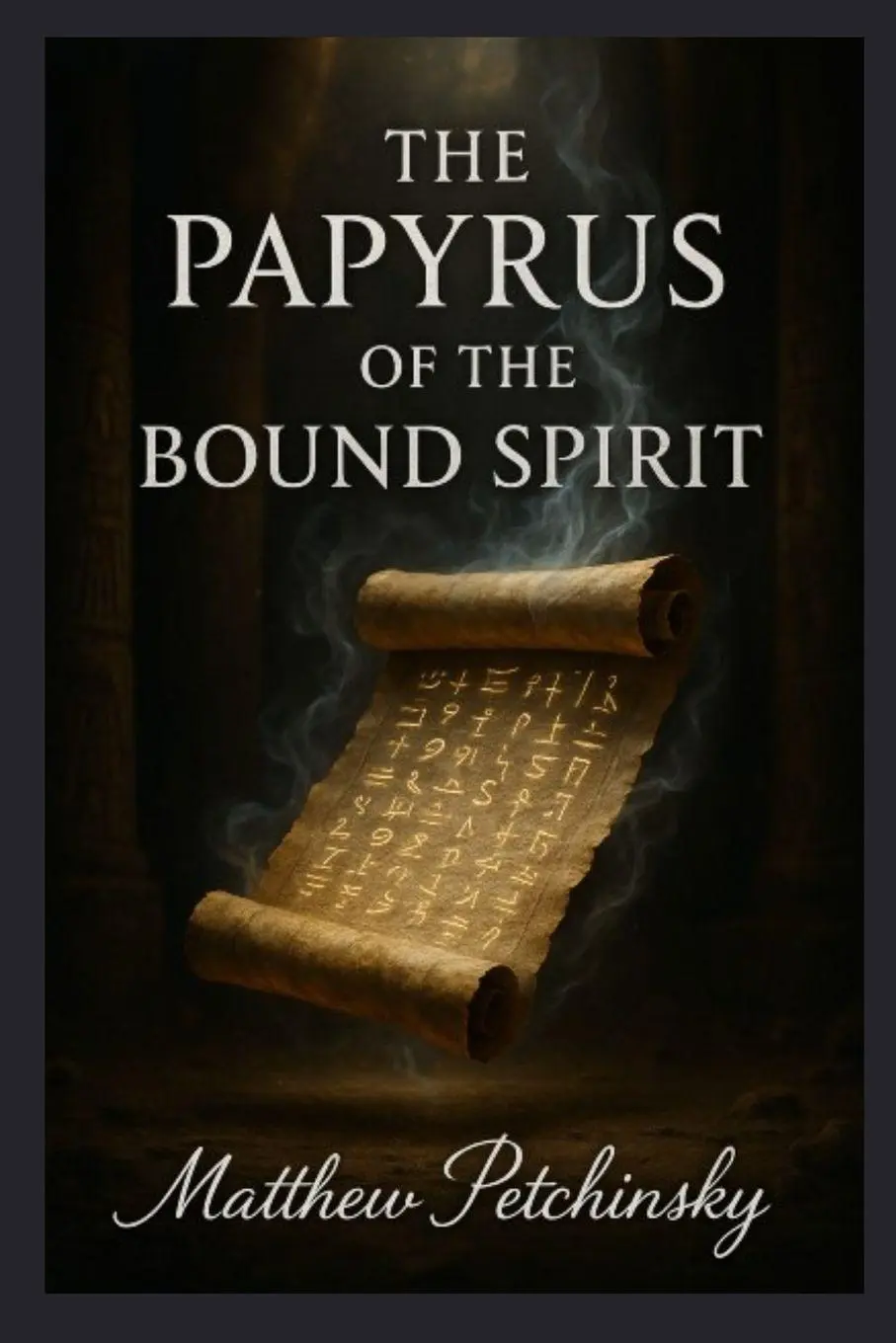 Cover: 9798349645204 | The Papyrus of the Bound Spirit | Matthew Petchinsky | Taschenbuch