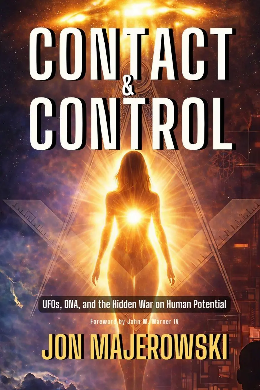 Cover: 9798995435204 | Contact and Control | UFOs, DNA, and the Hidden War on Human Potential