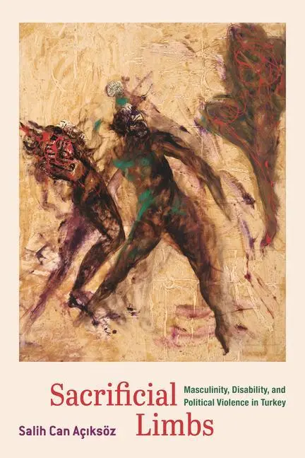 Cover: 9780520305304 | Sacrificial Limbs | Salih Can Aciksoz | Taschenbuch | Englisch | 2019