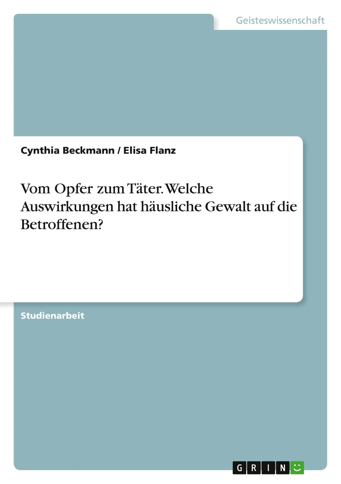 Cover: 9783346245304 | Vom Opfer zum Täter. Welche Auswirkungen hat häusliche Gewalt auf...