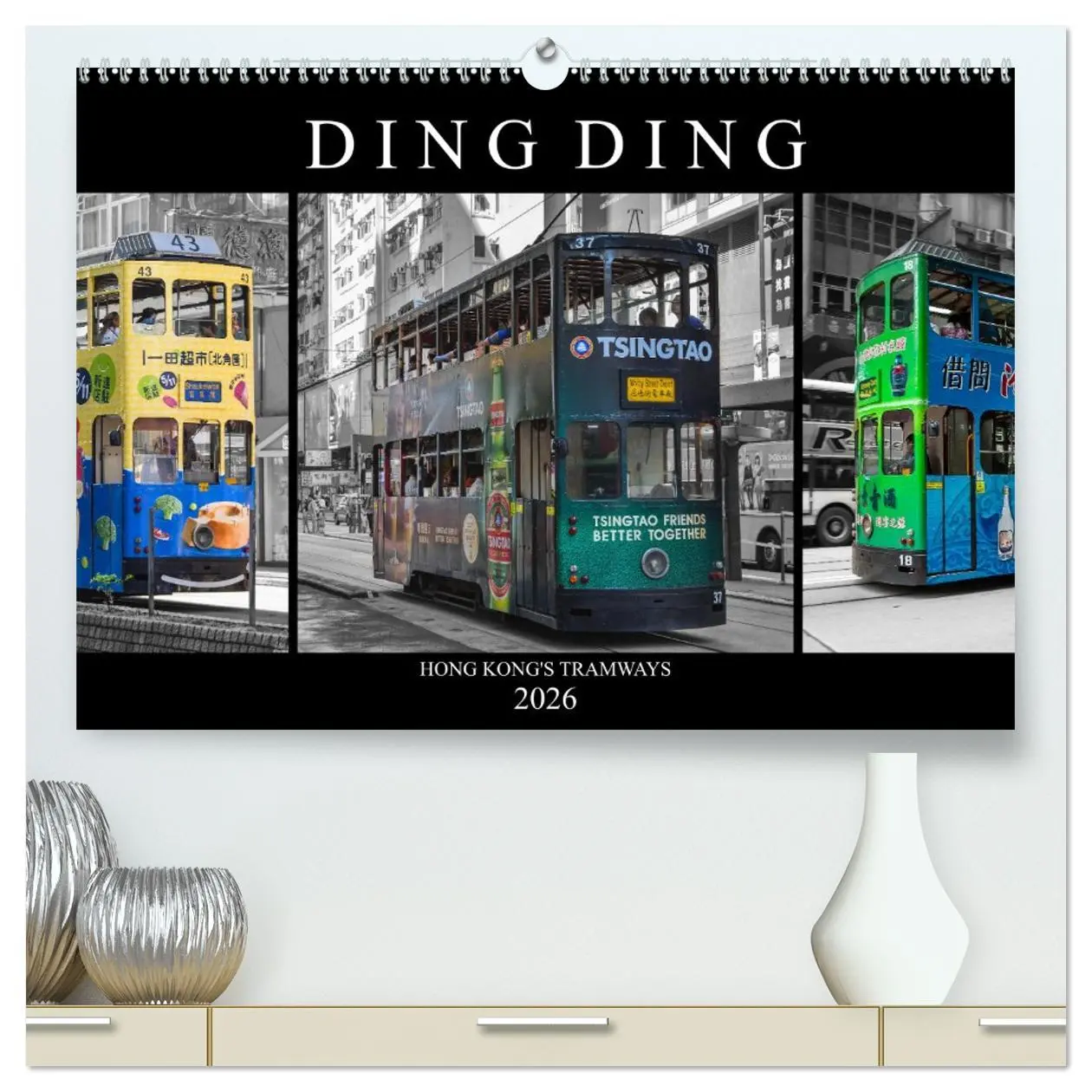Cover: 9783457675304 | Ding Ding - Hong Kong's Tramways (hochwertiger Premium Wandkalender...