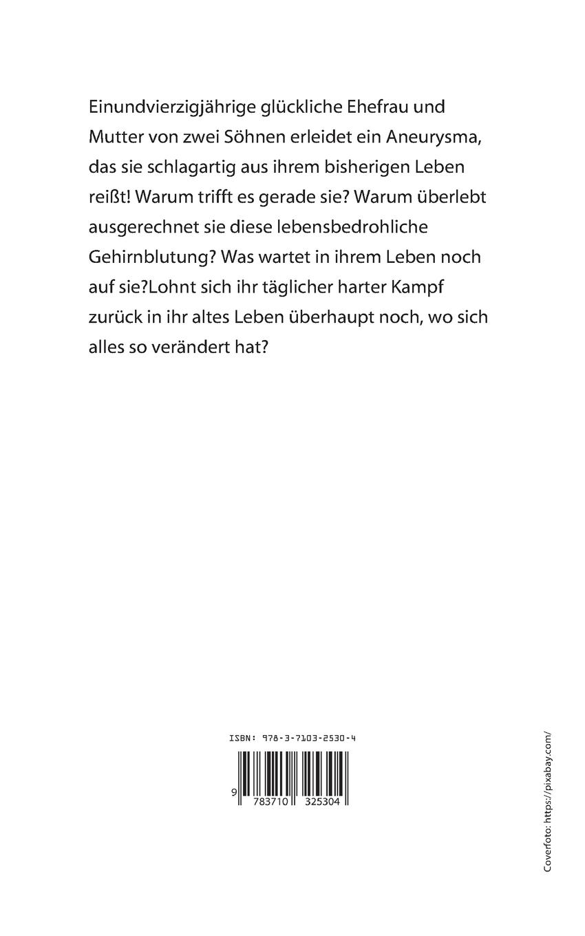 Rückseite: 9783710325304 | "Ich gebe nicht auf!" | Wenn ein Aneurysma dein Leben zerstört....