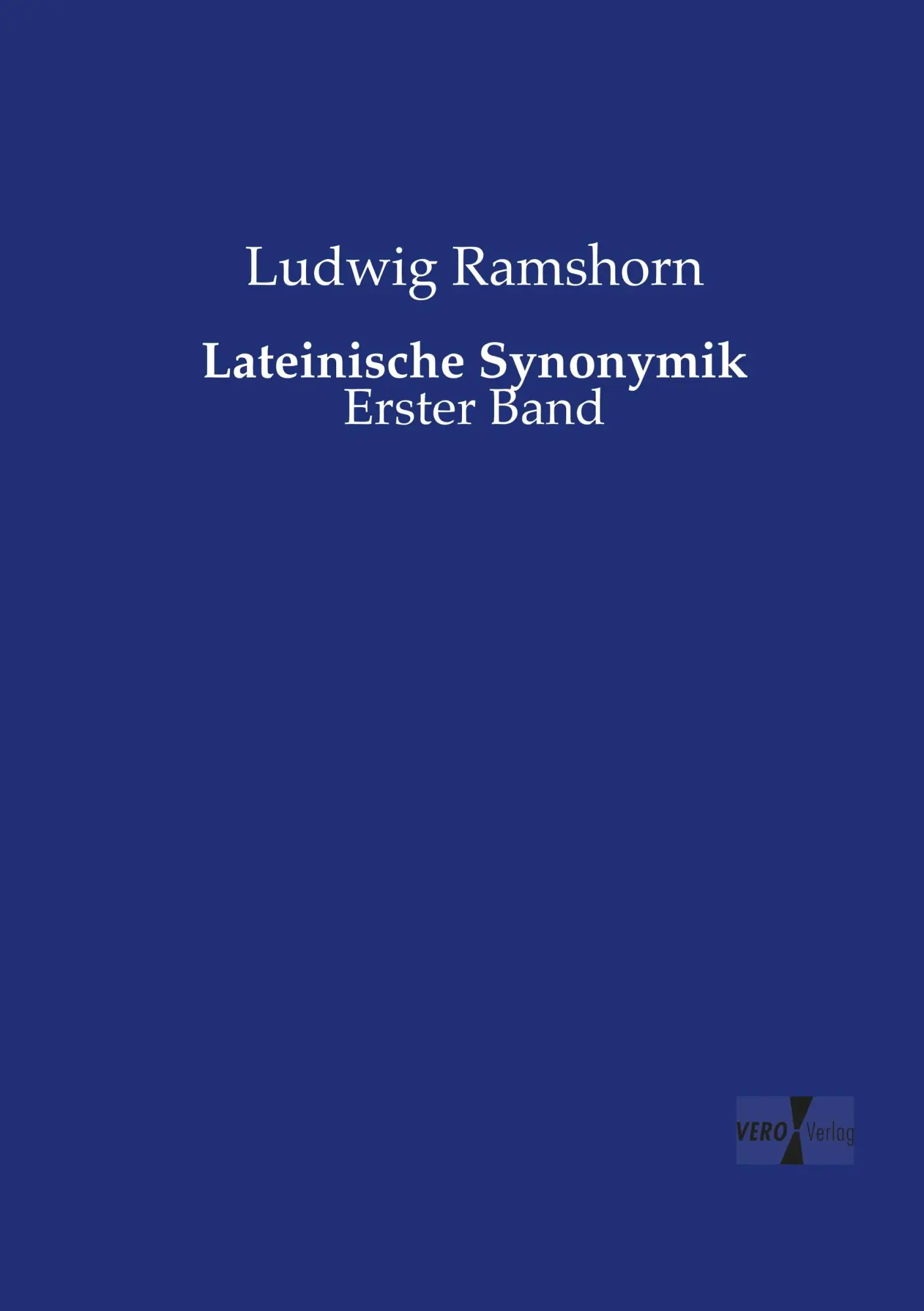 Cover: 9783737225304 | Lateinische Synonymik | Erster Band | Ludwig Ramshorn | Taschenbuch