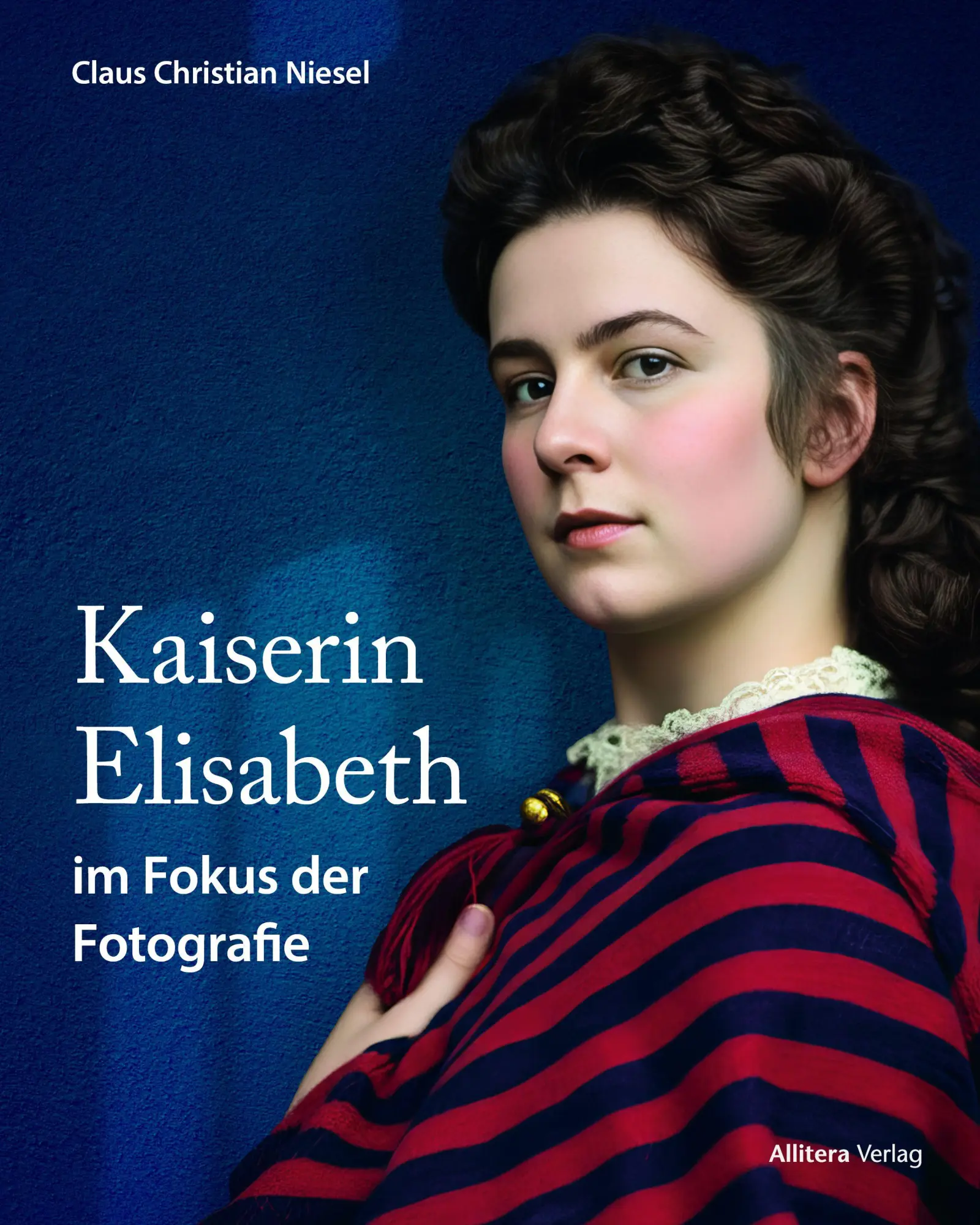 Cover: 9783962335304 | Kaiserin Elisabeth im Fokus der Fotografie | Christian Niesel | Buch