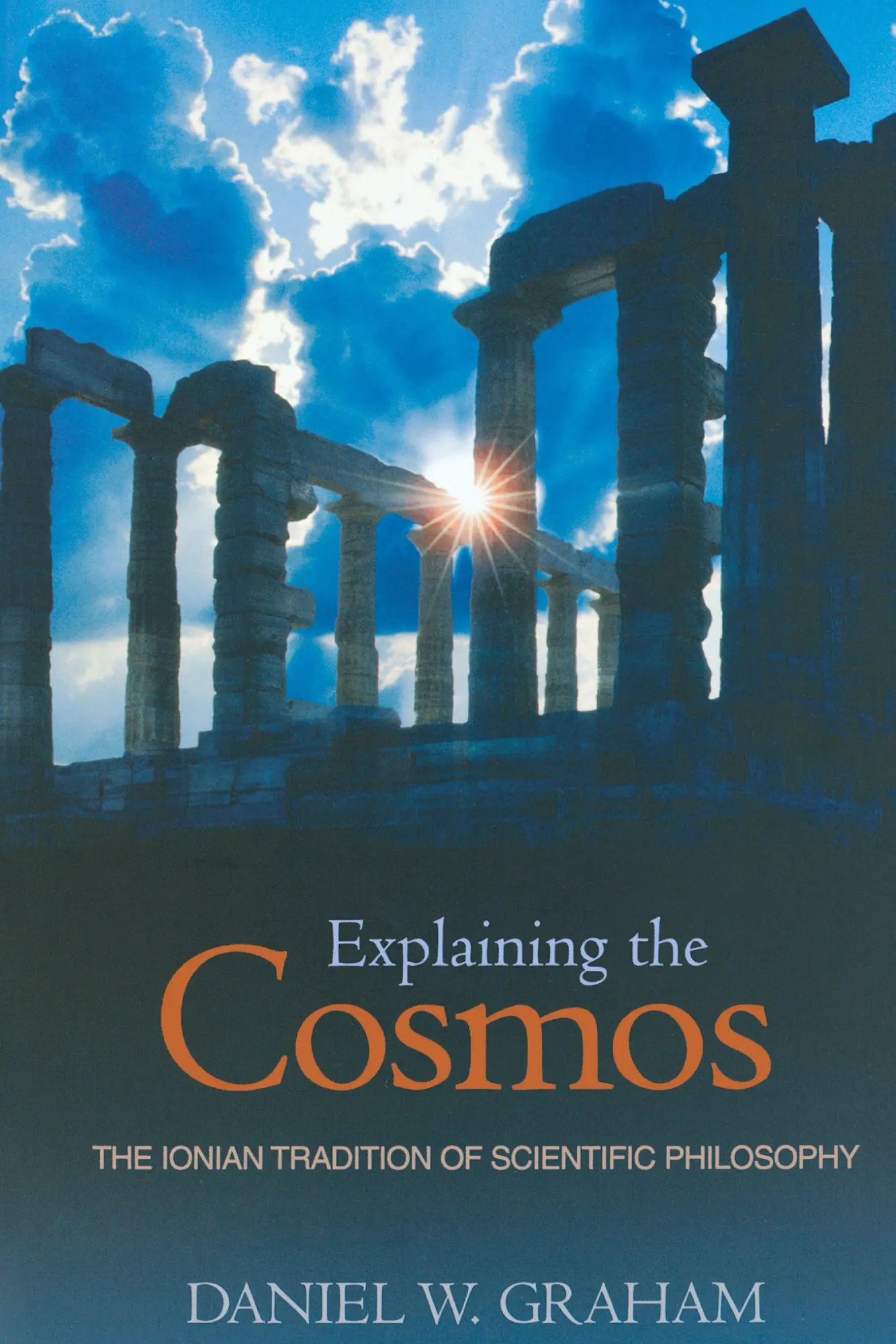 Cover: 9780691125404 | Explaining the Cosmos | The Ionian Tradition of Scientific Philosophy