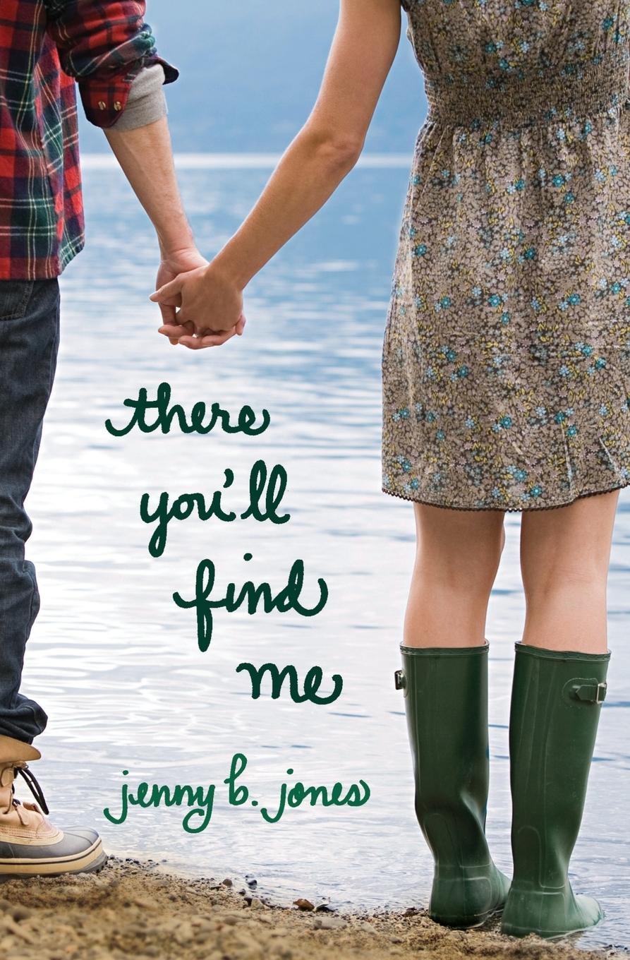 Cover: 9781595545404 | There You'll Find Me | Jenny B Jones | Taschenbuch | Englisch | 2011