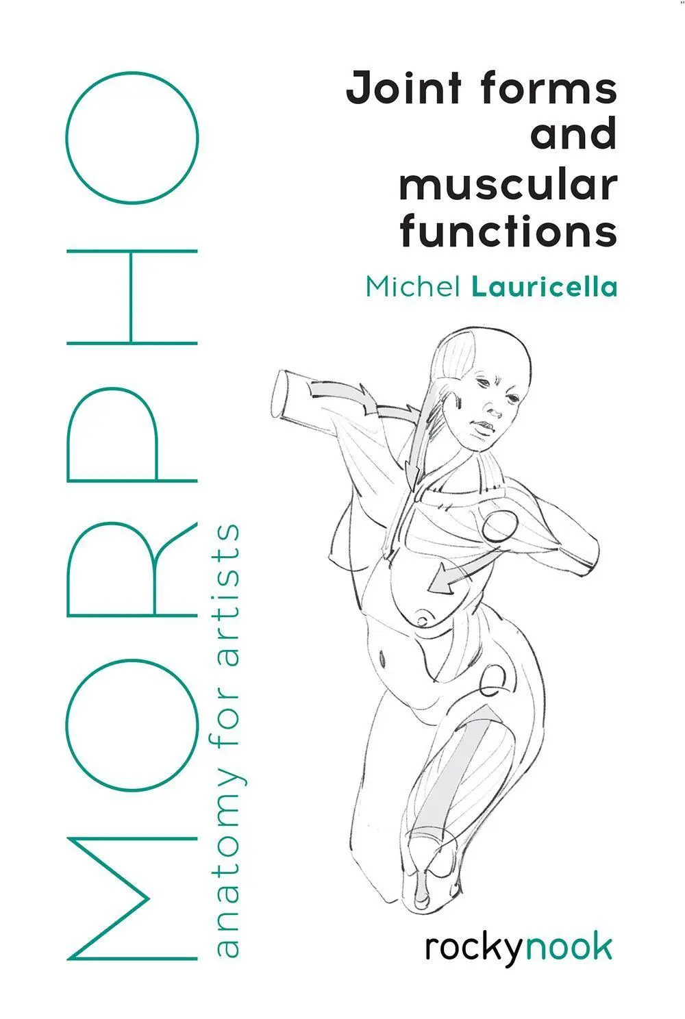 Cover: 9781681985404 | Morpho: Joint Forms and Muscular Functions | Anatomy for Artists