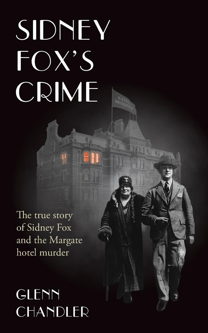 Cover: 9781803815404 | Sidney Fox's Crime | Glenn Chandler | Taschenbuch | Englisch | 2023