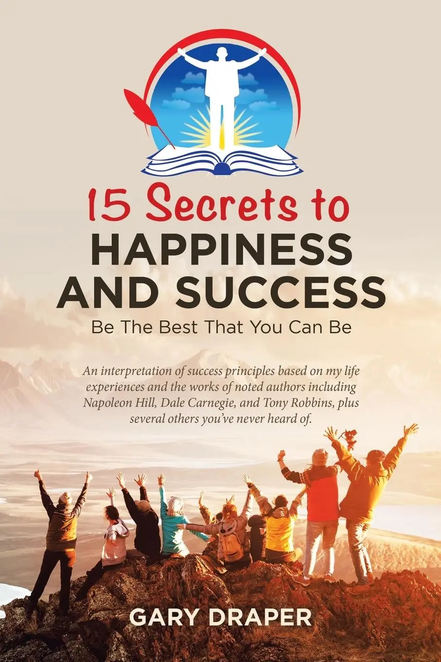 Cover: 9781982255404 | 15 Secrets to Happiness and Success | Be the Best That You Can Be