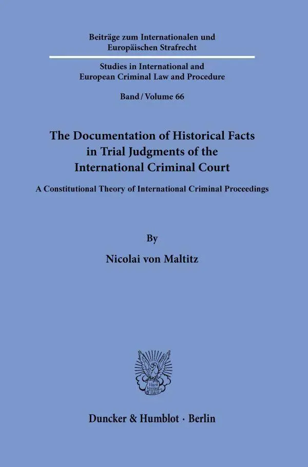 The Documentation of Historical Facts in Trial Judgments of the International Criminal Court