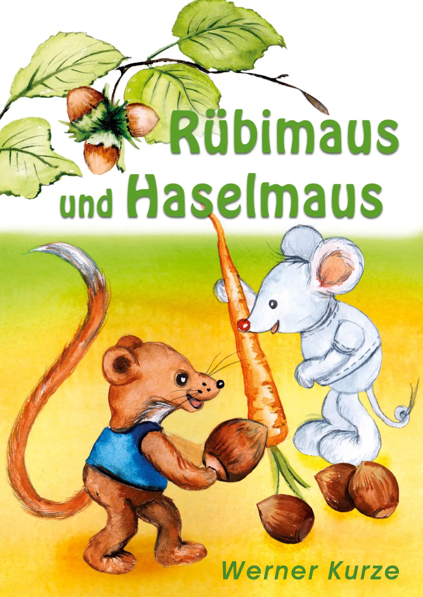 Cover: 9783988855404 | Rübimaus und Haselmaus | Werner Kurze | Taschenbuch | 38 S. | Deutsch