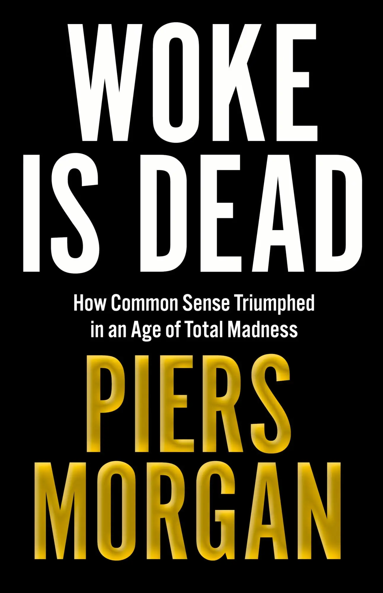 Cover: 9780008555504 | Woke Is Dead | How common sense triumphed in an age of total madness