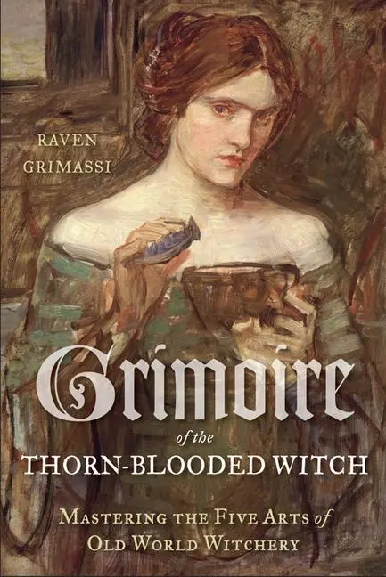 Cover: 9781578635504 | Grimoire of the Thorn-Blooded Witch | Raven Grimassi | Taschenbuch