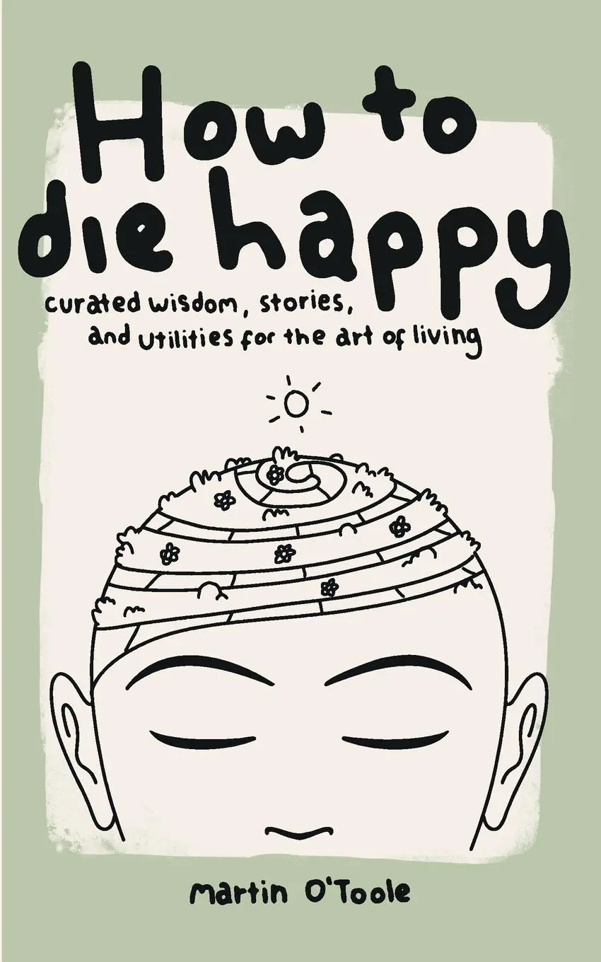 Cover: 9781739315504 | How To Die Happy | O'Toole | Taschenbuch | Englisch | 2023