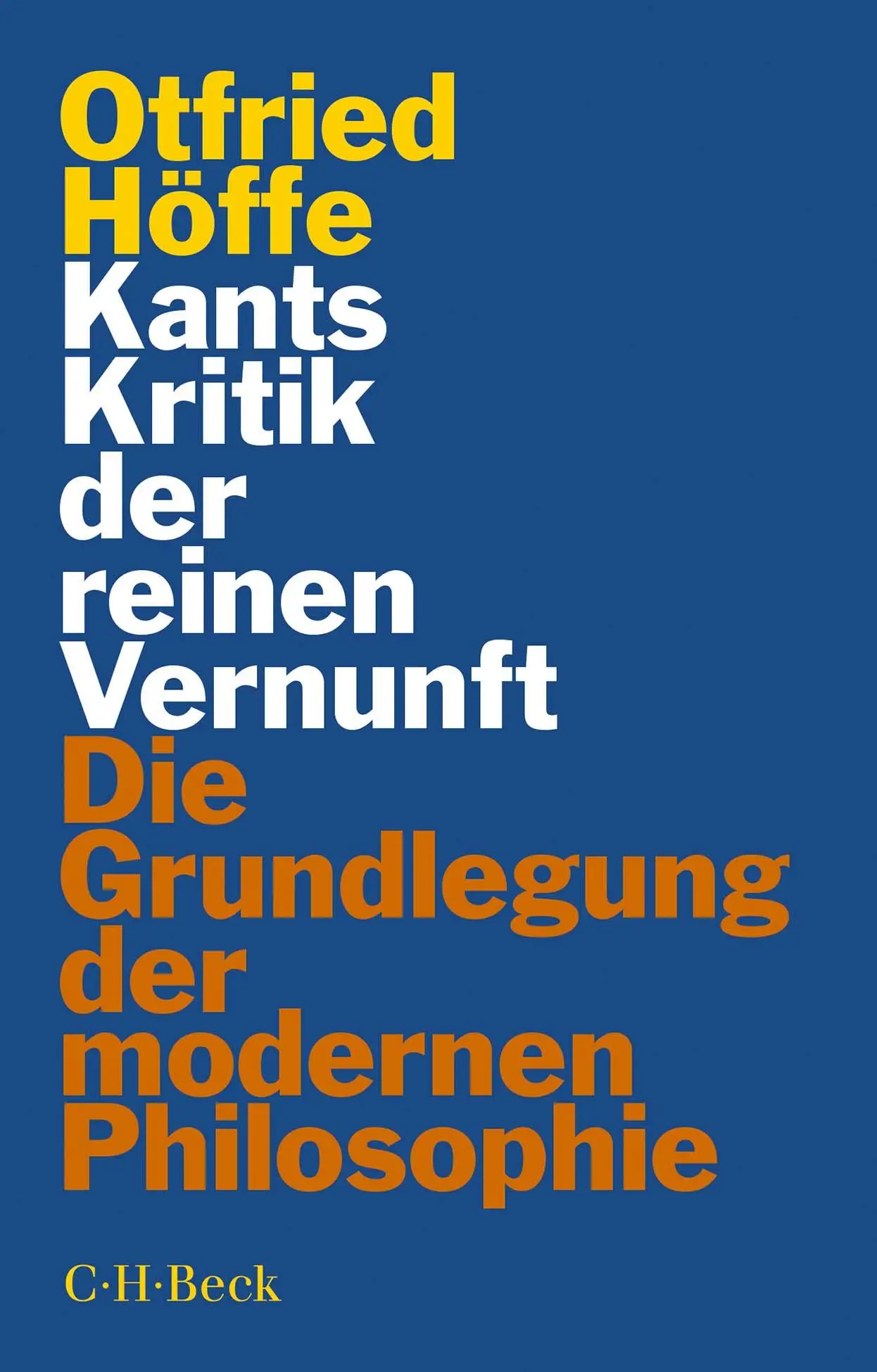Cover: 9783406785504 | Kants Kritik der reinen Vernunft | Otfried Höffe | Taschenbuch | 2023 Cover: 9783406785504 | Kants Kritik der reinen Vernunft | Otfried Höffe | Taschenbuch | 2023