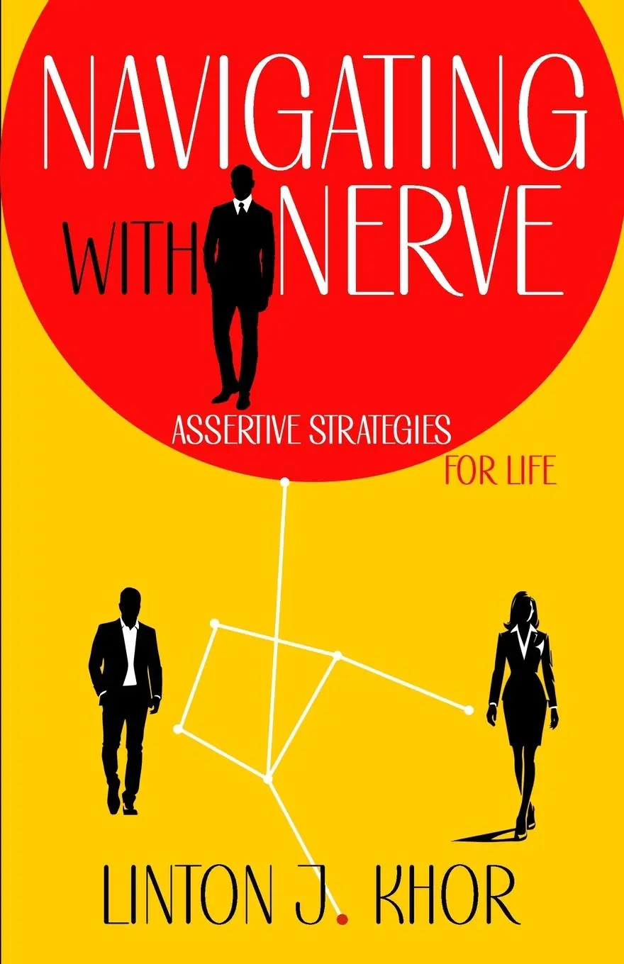 Cover: 9781068775604 | Navigation with Nerve | Assertive Strategies for Life | Linton J Khor