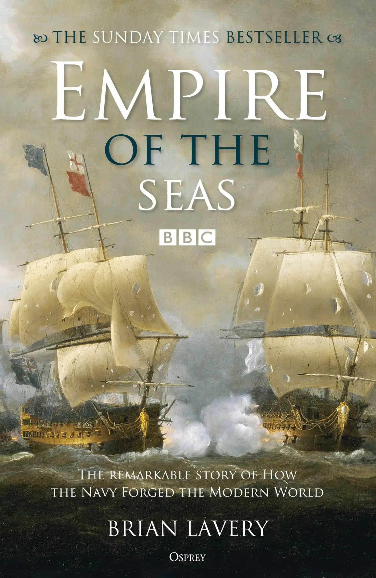 Cover: 9781472835604 | Empire of the Seas | How the Navy Forged the Modern World | Lavery