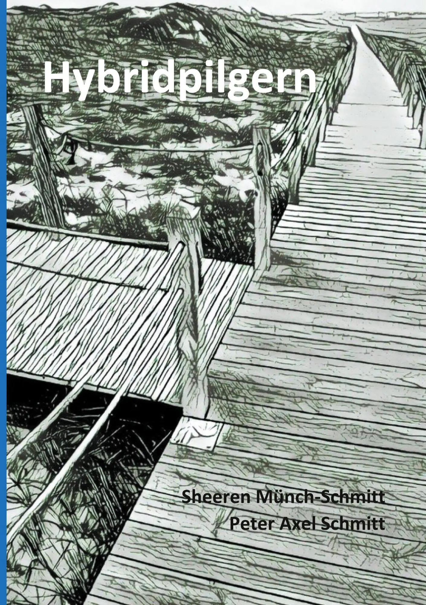 Cover: 9783347375604 | Hybridpilgern | Gedanken zum und auf dem Jakobsweg | Schmitt (u. a.)