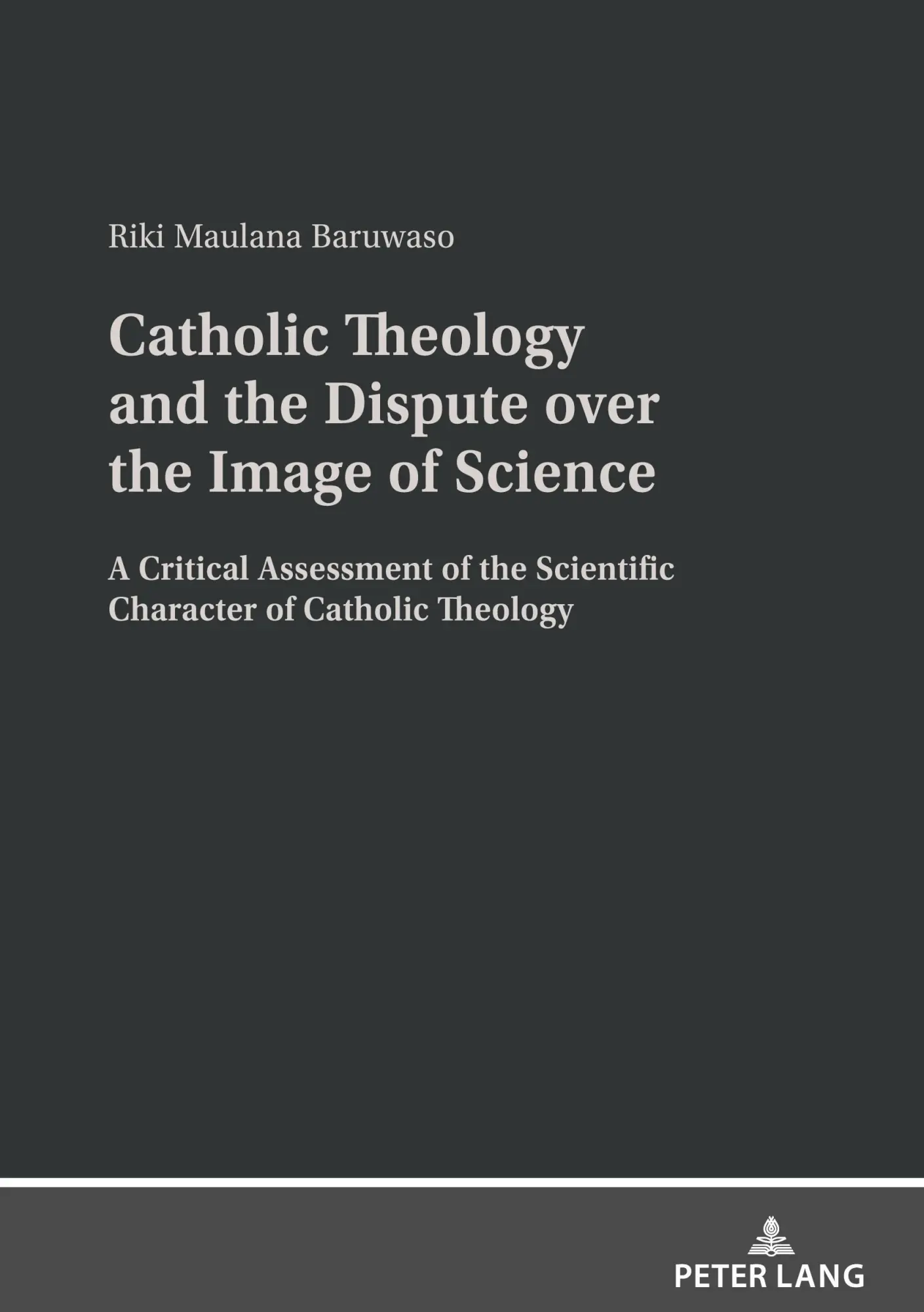 Cover: 9783631885604 | Catholic Theology and the Dispute over the Image of Science | Baruwaso