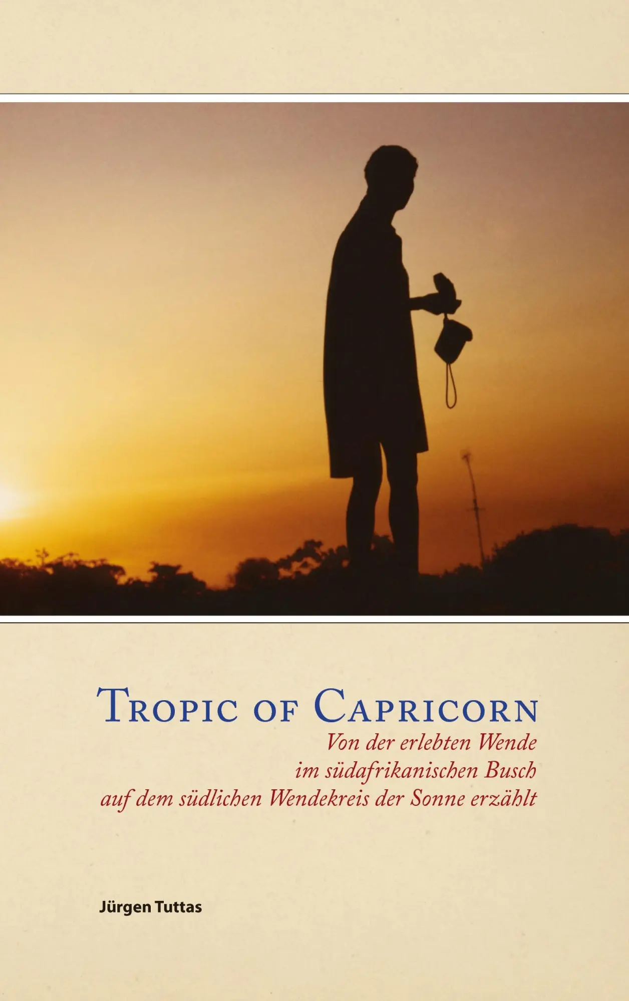Cover: 9783739275604 | Tropic of Capricorn | Jürgen Tuttas | Taschenbuch | 364 S. | Deutsch