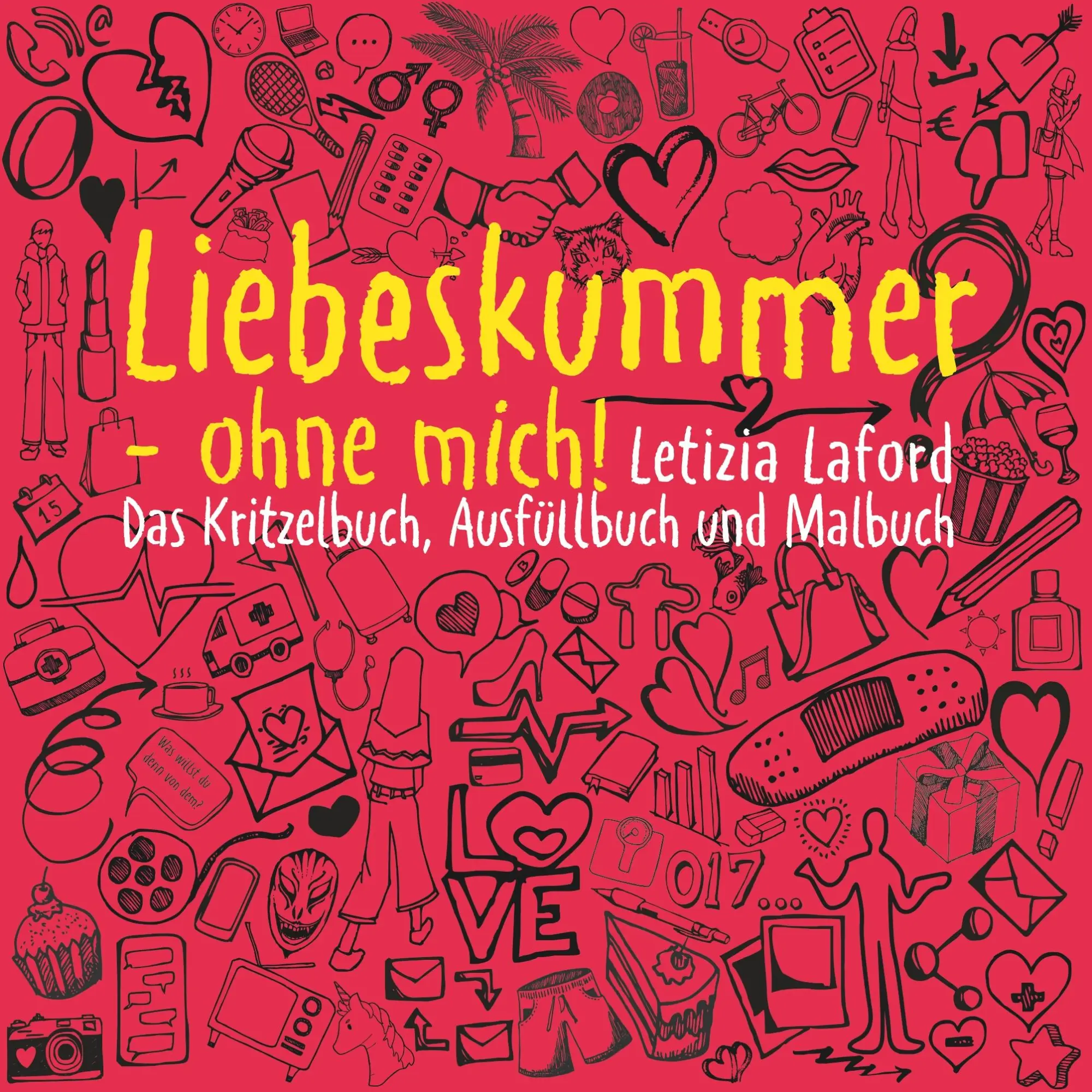 Cover: 9783746035604 | Liebeskummer - ohne mich! | Das Kritzelbuch, Ausfüllbuch und Malbuch