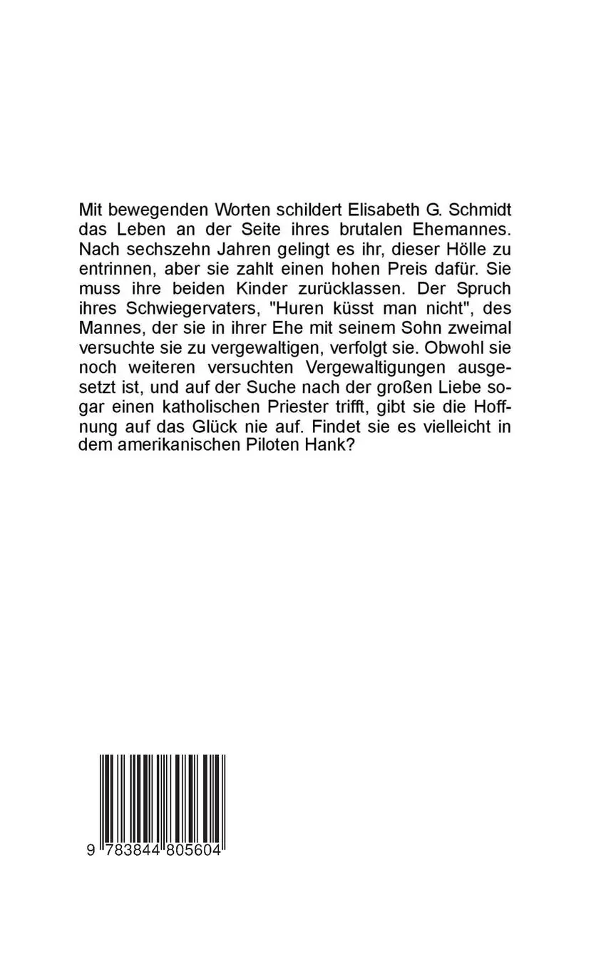 Rückseite: 9783844805604 | Huren küsst man nicht | Elisabeth G. Schmidt | Taschenbuch | 356 S.