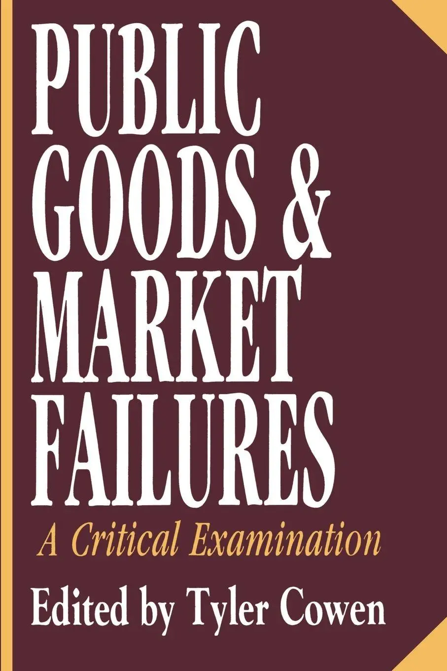 Cover: 9781560005704 | Public Goods and Market Failures | A Critical Examination | Cowen