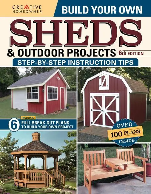 Cover: 9781580115704 | Build Your Own Sheds &amp; Outdoor Projects Manual, Sixth Edition | Inc