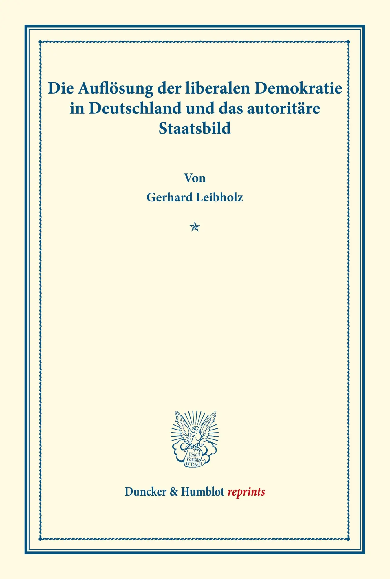 Cover: 9783428165704 | Die Auflösung der liberalen Demokratie in Deutschland und das...