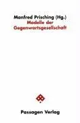 Cover: 9783851655704 | Modelle der Gegenwartsgesellschaft | Passagen Gesellschaft | Buch