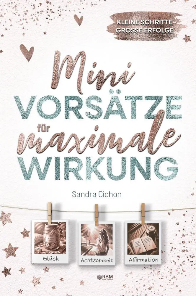 Cover: 9783903505704 | Mini-Vorsätze für maximale Wirkung | Sandra Cichon | Taschenbuch