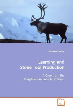 Cover: 9783639025804 | Learning and Stone Tool Production | Kathleen Sterling | Taschenbuch