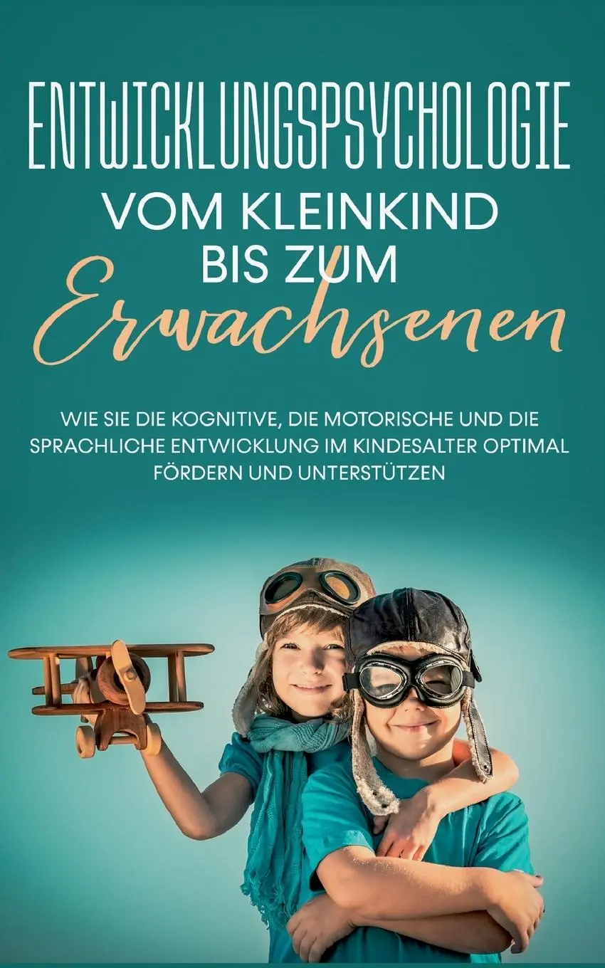 Cover: 9783755785804 | Entwicklungspsychologie - Vom Kleinkind bis zum Erwachsenen | Buch